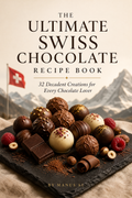 The Ultimate Swiss Chocolate Recipe Book
